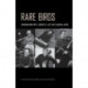 Rare Birds: Conversations with Legends of Jazz and Classical Music