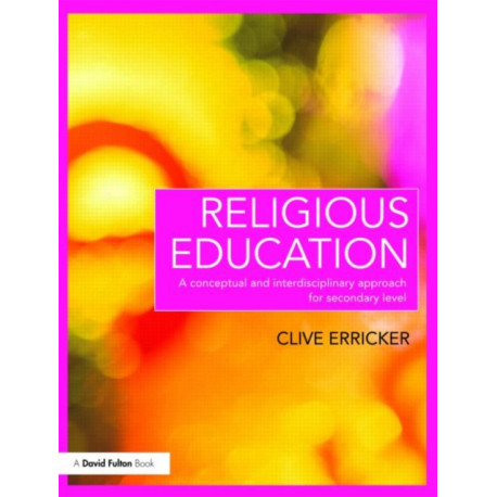 Religious Education: A Conceptual and Interdisciplinary Approach for Secondary Level