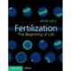 Fertilization: The Beginning of Life