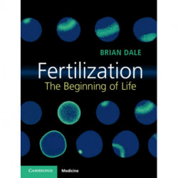 Fertilization: The Beginning of Life