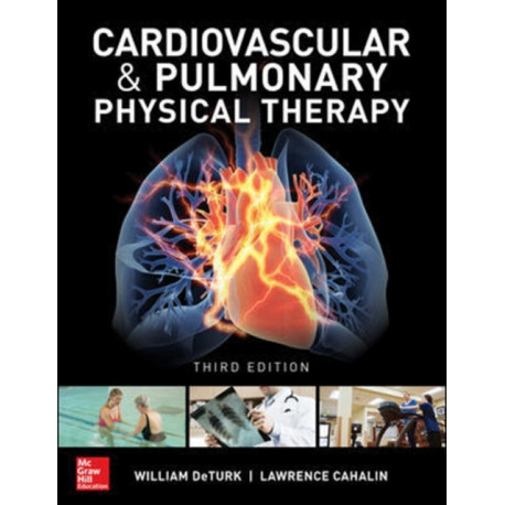 Cardiovascular and Pulmonary Physical Therapy, Third Edition