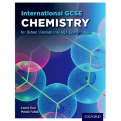 OxfordAQA International GCSE Chemistry (9202): Student Book
