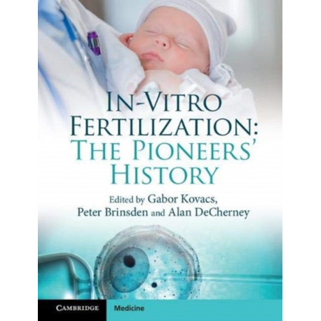 In-Vitro Fertilization: The Pioneers' History