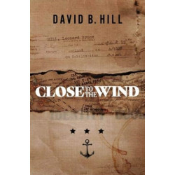 Close to the Wind: A Story of Escape and Survival Out of the Ashes of Singapore 1942