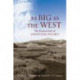 As Big as the West: The Pioneer Life of Granville Stuart