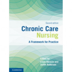 Chronic Care Nursing: A Framework for Practice