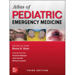 Atlas of Pediatric Emergency Medicine, Third Edition