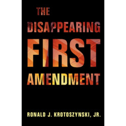 The Disappearing First Amendment