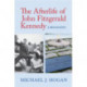 The Afterlife of John Fitzgerald Kennedy: A Biography
