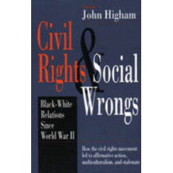 Civil Rights and Social Wrongs: Black-White Relations Since World War II