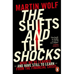 The Shifts and the Shocks: What we've learned – and have still to learn – from the financial crisis