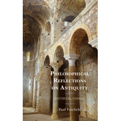 Philosophical Reflections on Antiquity: Historical Change