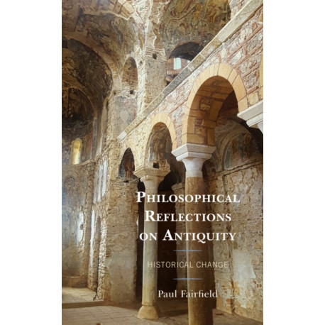 Philosophical Reflections on Antiquity: Historical Change