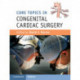 Core Topics in Congenital Cardiac Surgery