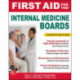 First Aid for the Internal Medicine Boards, Fourth Edition