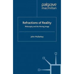 Refractions of Reality: Philosophy and the Moving Image