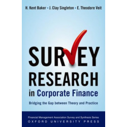 Survey Research in Corporate Finance: Bridging the Gap between Theory and Practice
