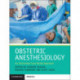 Obstetric Anesthesiology: An Illustrated Case-Based Approach