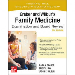 Graber and Wilbur's Family Medicine Examination and Board Review, Fifth Edition