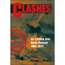 Clashes: Air Combat Over North Vietnam, 1965-1975