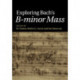 Exploring Bach's B-minor Mass