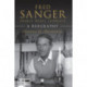 Fred Sanger - Double Nobel Laureate: A Biography