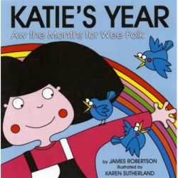 Katie's Year: Aw the Months for Wee Folk