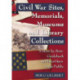 Civil War Sites, Memorials, Museums and Library Collections: A State-by-State Guidebook to Places Open to the Public