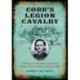 Cobb's Legion Cavalry: A History and Roster of the Ninth Georgia Volunteers in the Civil War