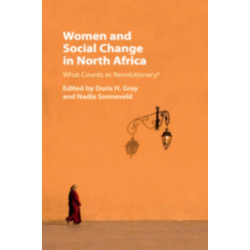 Women and Social Change in North Africa: What Counts as Revolutionary?