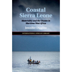 Coastal Sierra Leone: Materiality and the Unseen in Maritime West Africa