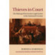 Thieves in Court: The Making of the German Legal System in the Nineteenth Century