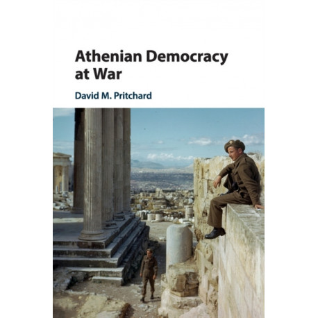 Athenian Democracy at War