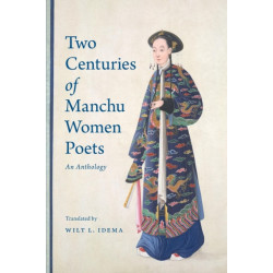 Two Centuries of Manchu Women Poets: An Anthology