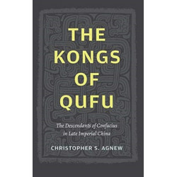 The Kongs of Qufu: The Descendants of Confucius in Late Imperial China