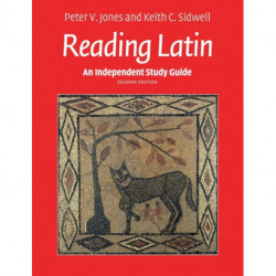 An Independent Study Guide to Reading Latin
