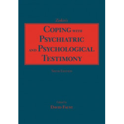 Ziskin's Coping with Psychiatric and Psychological Testimony