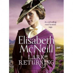 Lark Returning: An enthralling rural Scottish saga