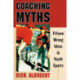 Coaching Myths: Fifteen Wrong Ideas in Youth Sports