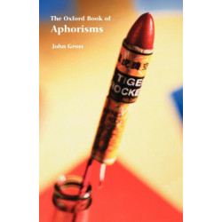 The Oxford Book of Aphorisms