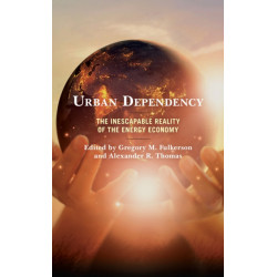 Urban Dependency: The Inescapable Reality of the Energy Economy