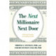 The Next Millionaire Next Door: Enduring Strategies for Building Wealth