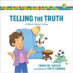 Telling the Truth – A Book about Lying: A Book about Lying