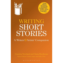 Writing Short Stories: A Writers' and Artists' Companion
