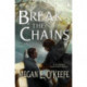 Break the Chains: A Scorched Continent Novel