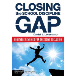 Closing the School Discipline Gap: Equitable Remedies for Excessive Exclusion