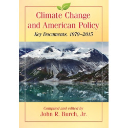 Climate Change and American Policy: Key Documents, 1979-2015