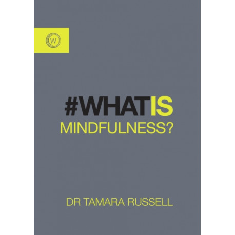 What is Mindfulness?