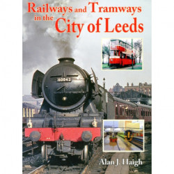 Railways and Tramways in the City of Leeds