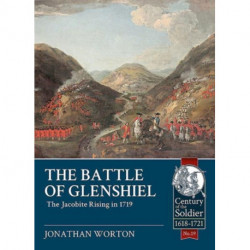 The The Battle of Glenshiel: The Jacobite Rising in 1719